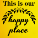 This Is Our Happy Place Stencil Boyama Şablonu
